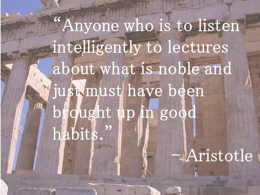 Pantheon of Greece with quote from Aristotle: "Anyone who is to listen intelligently to lectures about what is noble and just must have been brought up in good habits"