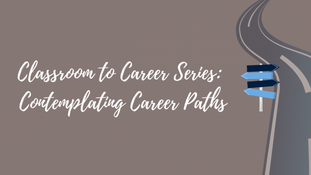 Classroom to Career Series: Contemplating Career Paths event banner