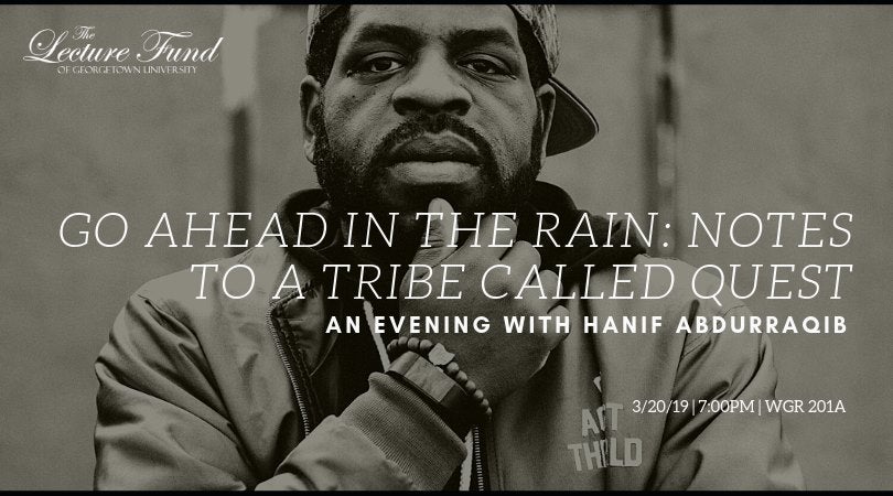 Go Ahead in the Rain: Notes to a Tribe Called Quest. An Evening with Hanif Abdurraqib event banner
