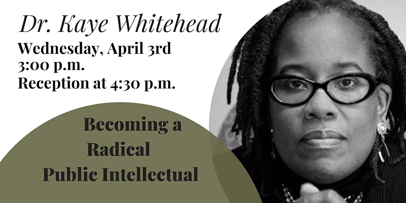 Lecture with Kaye Whitehead Becoming a Radical Public Intellectual banner