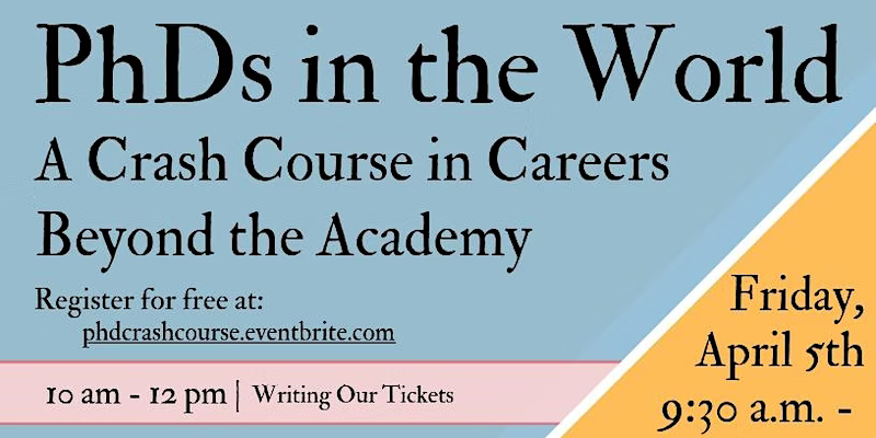 PhDs in the World A Crash Course in Beyond-Academia Careers banner